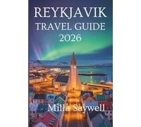 REYKJAVIK TRAVEL GUIDE 2026: Explore Natural Wonders and Nordic Charm in Iceland
