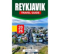 REYKJAVIK TRAVEL GUIDE 2026: Iceland’s Wind-Carved Capital, Where Geothermal Warmth and Nordic Grit Meet on the Edge of the Arctic