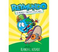 Reymundo, su Mundo y muchas cosas más