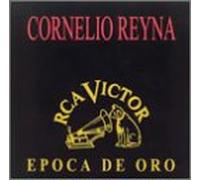 Reyna, Cornelio - Epoca De Oro