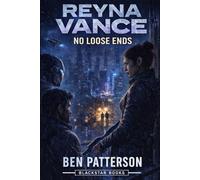 Reyna Vance: No Loose Ends: 3 (Reyna Vance Papers)