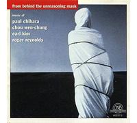 Reynolds Kim Wen-Chung Chihara : From Behind the Unreasoning Mask