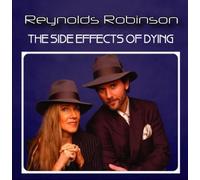 Reynolds Robinson - Side Effects of Dying