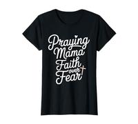 Rezando mamá fe sobre el miedo Temática religiosa Camiseta