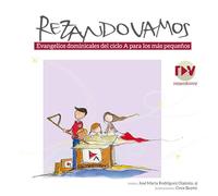 Rezando vamos Ciclo A: Evangelios dominicales del ciclo A para los más pequeños