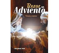 Rezar en Adviento. Ciclo A: Ternura y sorpresa: 61 (Oraciones)