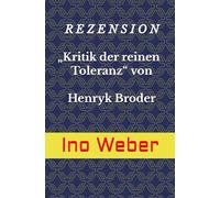 REZENSION - „Kritik der reinen Toleranz“ von Henryk Broder