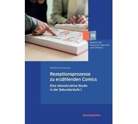 Rezeptionsprozesse zu erzählenden Comics: Eine rekonstruktive Studie in der Sekundarstufe I