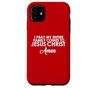 Rezo para Que mi Familia Venga a Jesucristo Amén Carcasa para iPhone 11