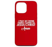 Rezo para Que mi Familia Venga a Jesucristo Amén Carcasa para iPhone 13 Pro MAX