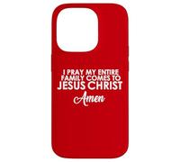 Rezo para Que mi Familia Venga a Jesucristo Amén Carcasa para iPhone 14 Pro