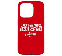 Rezo para Que mi Familia Venga a Jesucristo Amén Carcasa para iPhone 15 Pro