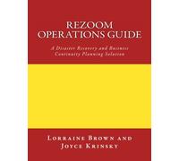 REZOOM Operations Guide: A Disaster Recovery and Business Continuity Planning Solution