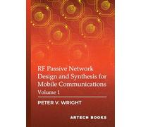RF Passive Network Design and Synthesis for Mobile Communications, Volume 1