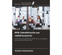 RFID (identificación por radiofrecuencia): Como solución definitiva de AUTO-ID y su rentabilidad en proyectos en Rusia y Suiza.