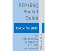 RFP (Bid) Pocket Guide: An easy-to-follow approach to RFP (Bid) management