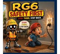 RG6 The Little Technician who could: Safety First