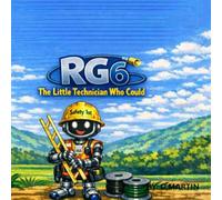 RG6: The Tiny Technician Who Could