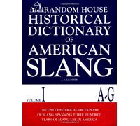 Rh Historical Dict American Slang: 1 (Random House Historical Dictionary of American Slang)