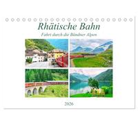 Rhätische Bahn - Fahrt durch die Bündner Alpen (Tischkalender 2026 DIN A5 quer), CALVENDO Monatskalender: Hoch hinauf zum Gletscher und tief hinab ins Palmenparadies Italien.