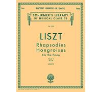Rhapsodies Hongroises - Book 1: Nos. 1 - 8: Schirmer Library of Classics Volume 1033 Piano Solo: For the Piano (Schirmer's Library of Musical Classics, 1033)