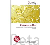 Rhapsody in Blue: George Gershwin, List of Compositions by George Gershwin