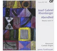 Rheinberger: Abendlied; Musica Sacra Vol. 5