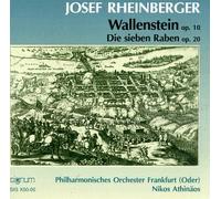 Rheinberger/Athinaos - Wallenstein / Die Sieben Raben