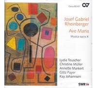 Johannsen, Kay Markert, Annette Muller, Christine Payer, Gotz Teuscher, Lydia - Rheinberger: Ave Maria (Musica Sacra Vol. 10) / Teuscher, Muller, Markert, Payer, Johannsen