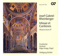 Frankfurter Kantorei Krapp, Edgard Mertens, Klaus Schafer, Wolfgang - Rheinberger: Missae Et Cantiones; Musica Sacra Vol. 4