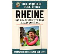 Rheine: Das Ibiza des Münsterlands. Also, so ungefähr ... Der erfundene Reiseführer