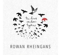 Rheingans, Rowan - The Lines We Draw Together