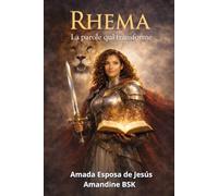 Rhema : la parole qui transforme: Faire des déclarations pour changer sa vie