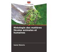 Rhéologie des matières fécales animales et humaines