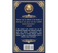 Rhetoric: The Art of Persuasion and Public Speaking (Deluxe Hardbound Edition): 64 (Library of Alexandria)