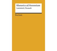 Rhetorica ad Herennium: Lateinisch/Deutsch: 19605