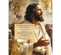 Rhetorical Study of Certain Pauline Addresses