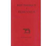 Rhétorique à Herennius: 287 (Collection Des Universites De France, 287)