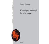 Rhétorique, philologie, herméneutique (Textes et traditions)