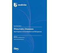 Rheumatic Diseases: New Progress in Clinical Research and Pathogenesis