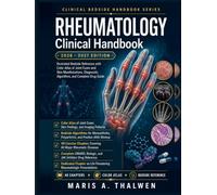 Rheumatology Clinical Handbook 2026-2027: Illustrated Bedside Reference with Color Atlas of Joint Exam and Skin Manifestations, Diagnostic Algorithms, and Complete Drug Guide