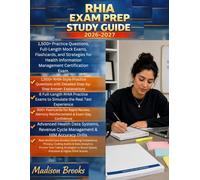 RHIA EXAM PREP STUDY GUIDE 2026-2027: 1,500 Practice Questions, Full-Length Mock Exams, Flashcards and Strategies for Health Information Management Certification Exam.