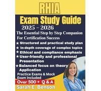 RHIA exam Study Guide: The Essential Step by Step Companion for Certification Success