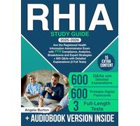 RHIA Study Guide: Ace the Registered Health Information Administrator Exam with PHI Compliance, Analytics, Breakdowns and Expert Strategies + 600 Q&As with Detailed Explanations (3 Full Tests)