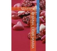 RHIANA, DEAR MARIA: LILI IT'S ME