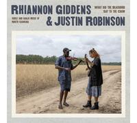 Rhiannon Giddens & Justin Robinson - What Did The Blackbird Say To The Crow (CD)