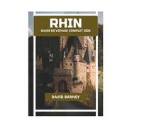 RHIN GUIDE DE VOYAGE COMPLET 2026