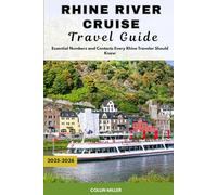 Rhine River Cruise Travel Guide 2025-2026: Sail Through Castles, Vineyards, and Timeless Villages (Global Trail Series)
