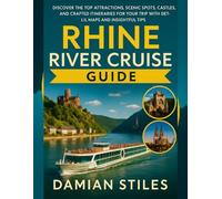 RHINE RIVER CRUISE TRAVEL GUIDE 2026: Discover the Top Attractions, Scenic Adventure, Beaches and crafted Itineraries for your Trip with Detailed Maps ... (Essential Travel Guide For All Travellers)