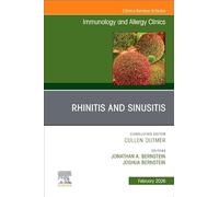 Rhinitis and Sinusitis, An Issue of Immunology and Allergy Clinics of North America (Volume 46-1) (The Clinics: Internal Medicine, Volume 46-1)